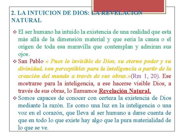 2. LA INTUICION DE DIOS: LA REVELACION NATURAL El ser humano ha intuido la