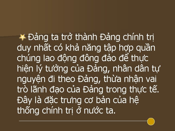 Đảng ta trở thành Đảng chính trị duy nhất có khả năng tập hợp