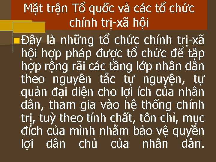 Mặt trận Tổ quốc và các tổ chức chính trị-xã hội n Đây là