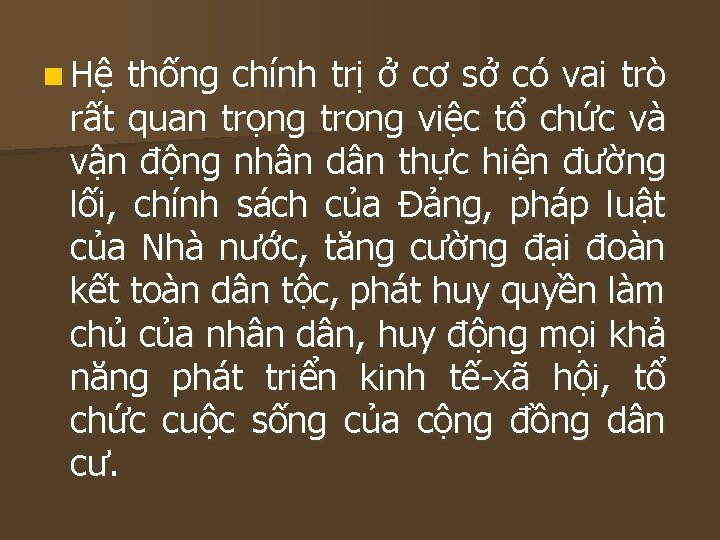 n Hệ thống chính trị ở cơ sở có vai trò rất quan trọng