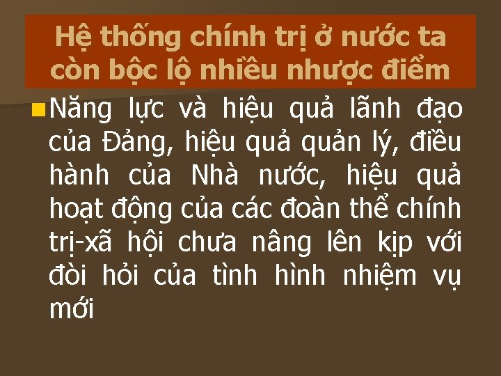 Hệ thống chính trị ở nước ta còn bộc lộ nhiều nhược điểm n