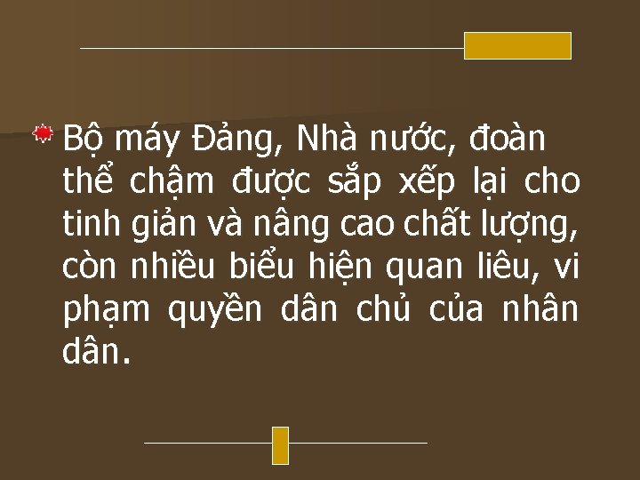 Bộ máy Đảng, Nhà nước, đoàn thể chậm được sắp xếp lại cho tinh