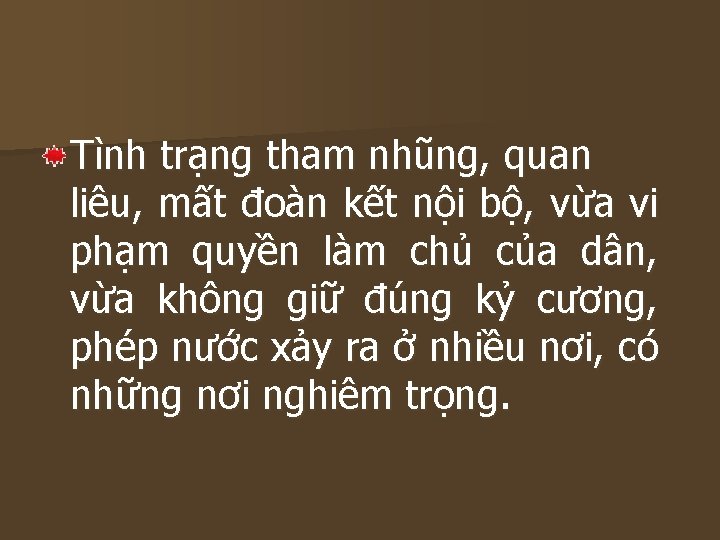 Tình trạng tham nhũng, quan liêu, mất đoàn kết nội bộ, vừa vi phạm