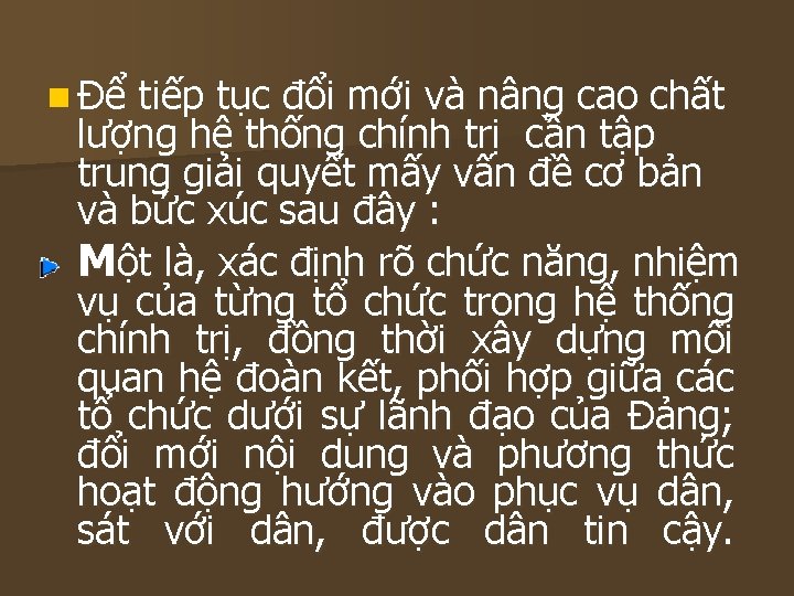 n Để tiếp tục đổi mới và nâng cao chất lượng hệ thống chính