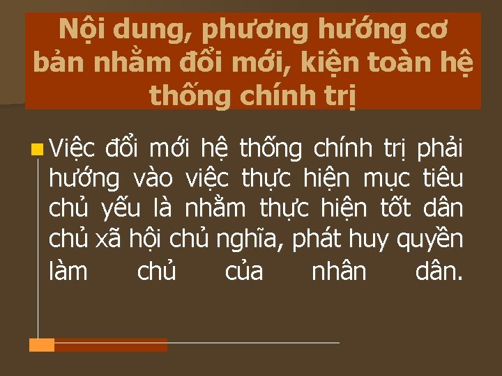 Nội dung, phương hướng cơ bản nhằm đổi mới, kiện toàn hệ thống chính