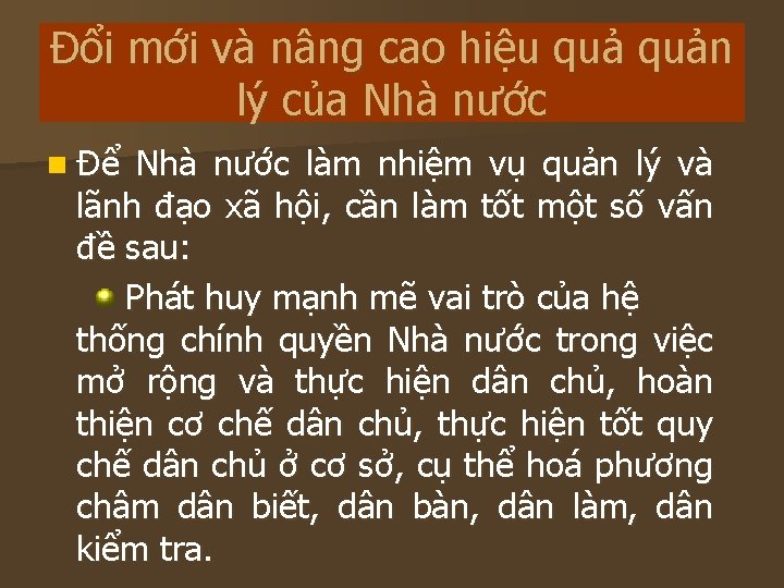 Đổi mới và nâng cao hiệu quản lý của Nhà nước n Để Nhà