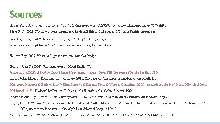 Sources Bauer, W. (2009). Language, 85(2), 473 -476. Retrieved April 7, 2020, from www.