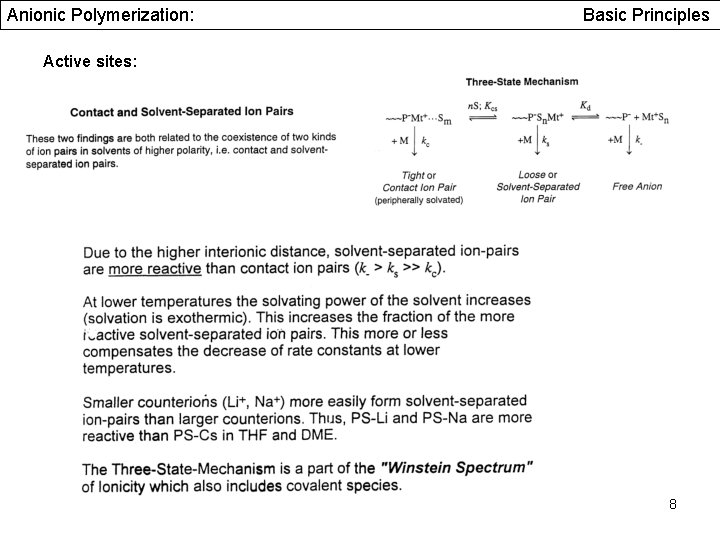 Anionic Polymerization: Basic Principles Active sites: 8 