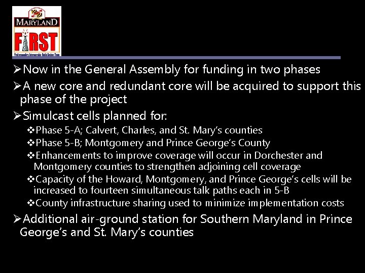 Phase V – Southern Maryland ØNow in the General Assembly for funding in two
