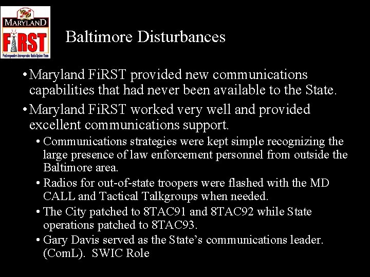 Baltimore Disturbances • Maryland Fi. RST provided new communications capabilities that had never been