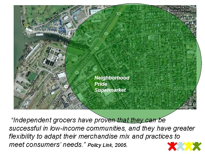 Neighborhood Pride Supermarket “Independent grocers have proven that they can be successful in low-income