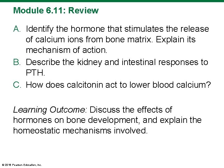 Module 6. 11: Review A. Identify the hormone that stimulates the release of calcium