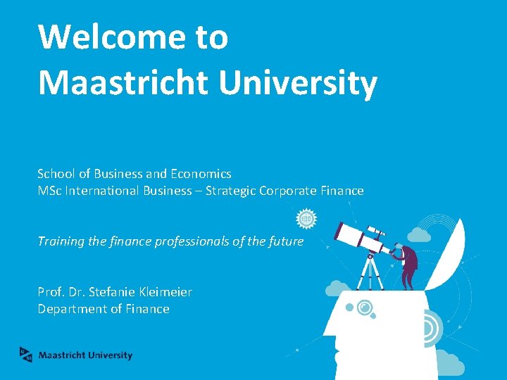 Welcome to Maastricht University School of Business and Economics MSc International Business – Strategic