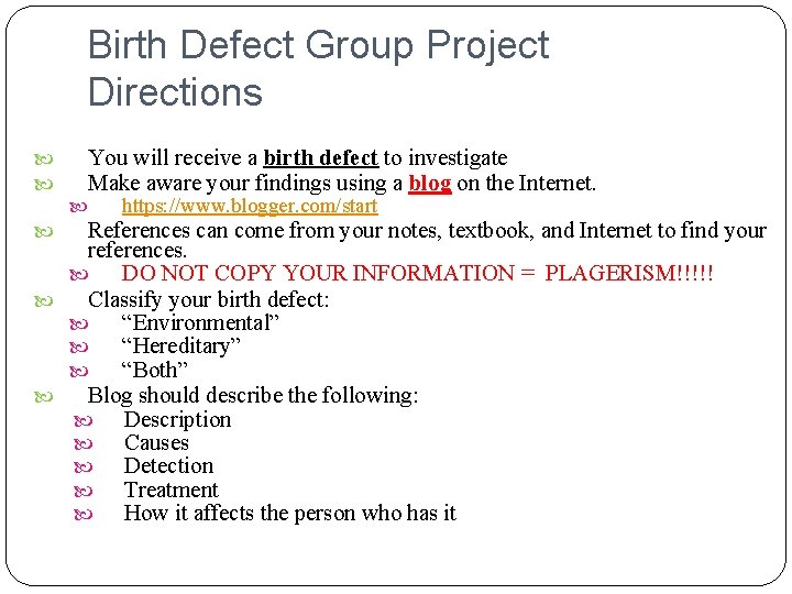 Birth Defect Group Project Directions You will receive a birth defect to investigate Make