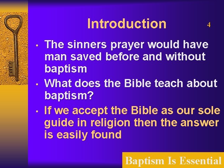 Introduction • • • 4 The sinners prayer would have man saved before and