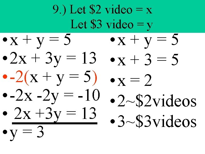 9. ) Let $2 video = x Let $3 video = y • x 9. ) Let $2 video = x Let $3 video = y • x