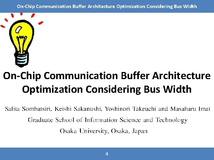 On-Chip Communication Buffer Architecture Optimization Considering Bus Width 4 