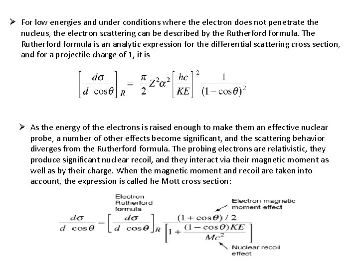 Ø For low energies and under conditions where the electron does not penetrate the