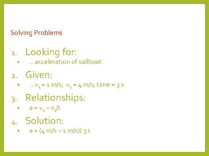 Solving Problems 1. • 2. • 3. • 4. • Looking for: …acceleration of Solving Problems 1. • 2. • 3. • 4. • Looking for: …acceleration of