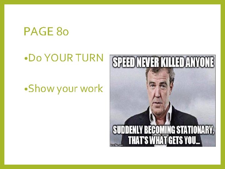PAGE 80 • Do YOUR TURN • Show your work PAGE 80 • Do YOUR TURN • Show your work