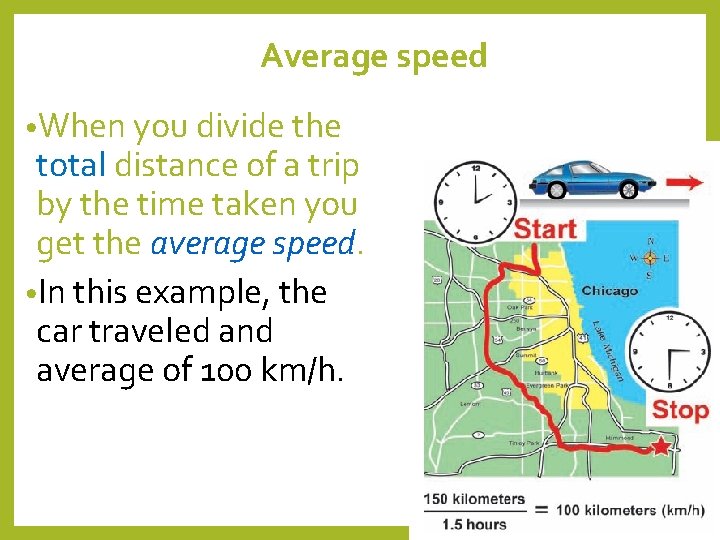 Average speed • When you divide the total distance of a trip by the Average speed • When you divide the total distance of a trip by the