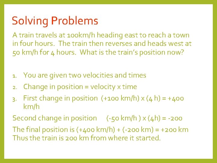 Solving Problems A train travels at 100 km/h heading east to reach a town Solving Problems A train travels at 100 km/h heading east to reach a town