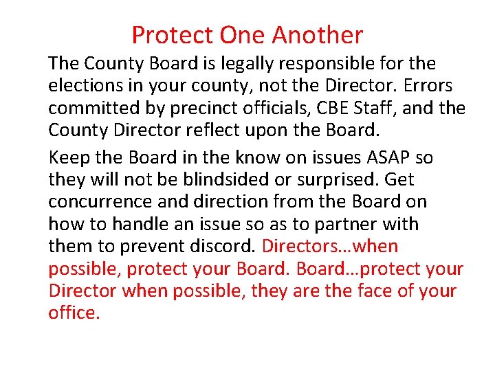 Protect One Another The County Board is legally responsible for the elections in your