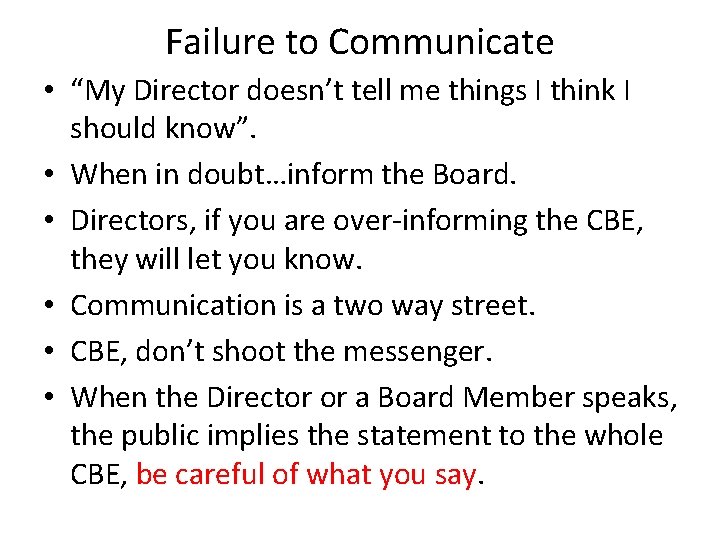 Failure to Communicate • “My Director doesn’t tell me things I think I should
