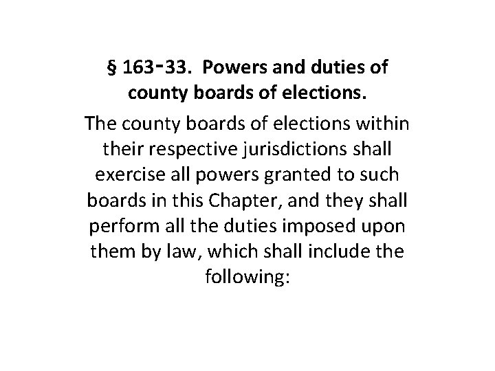 § 163‑ 33. Powers and duties of county boards of elections. The county boards