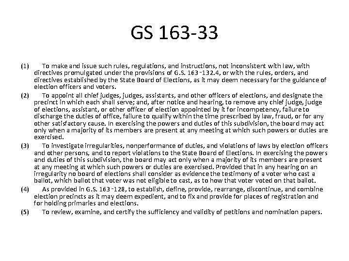 GS 163 -33 (1) (2) (3) (4) (5) To make and issue such rules,