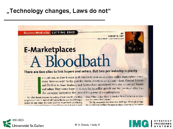 „Technology changes, Laws do not“ IWI-HSG ã H. Österle / Seite 17 