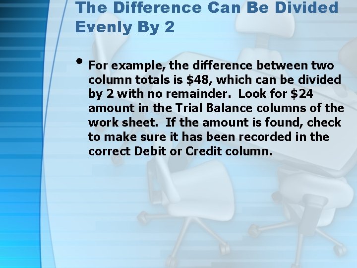 The Difference Can Be Divided Evenly By 2 • For example, the difference between
