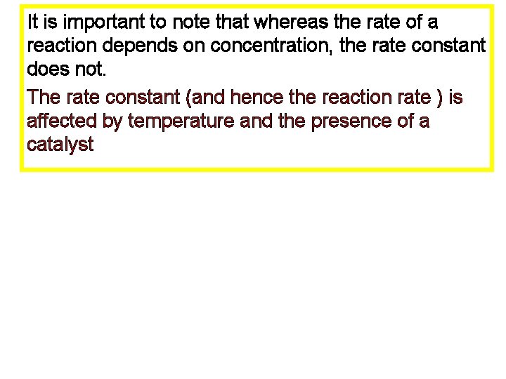 It is important to note that whereas the rate of a reaction depends on