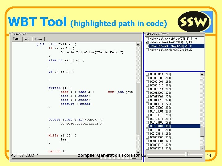 WBT Tool (highlighted path in code) April 23, 2003 Compiler Generation Tools for C#