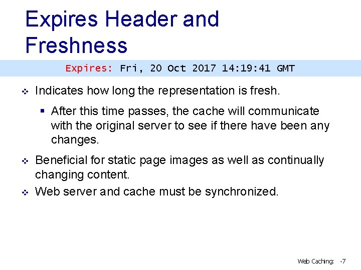 Expires Header and Freshness Expires: Fri, 20 Oct 2017 14: 19: 41 GMT v