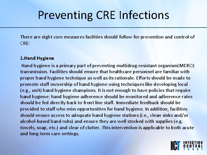 Preventing CRE Infections There are eight core measures facilities should follow for prevention and