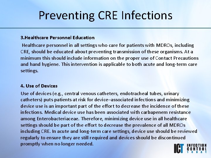 Preventing CRE Infections 3. Healthcare Personnel Education Healthcare personnel in all settings who care