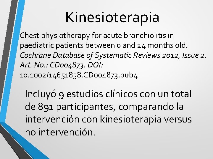 Kinesioterapia Chest physiotherapy for acute bronchiolitis in paediatric patients between 0 and 24 months