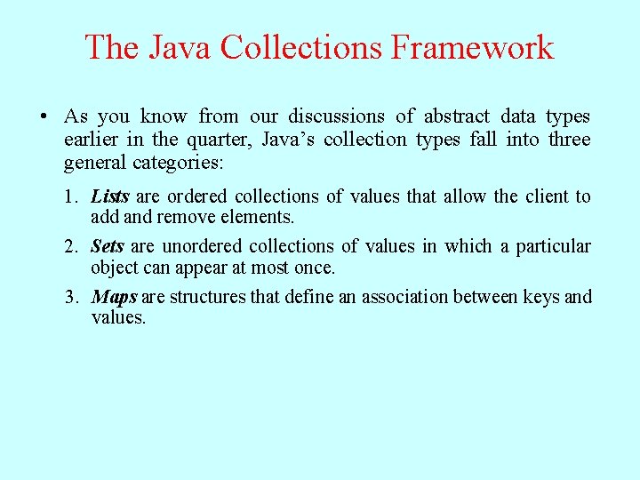 The Java Collections Framework • As you know from our discussions of abstract data The Java Collections Framework • As you know from our discussions of abstract data