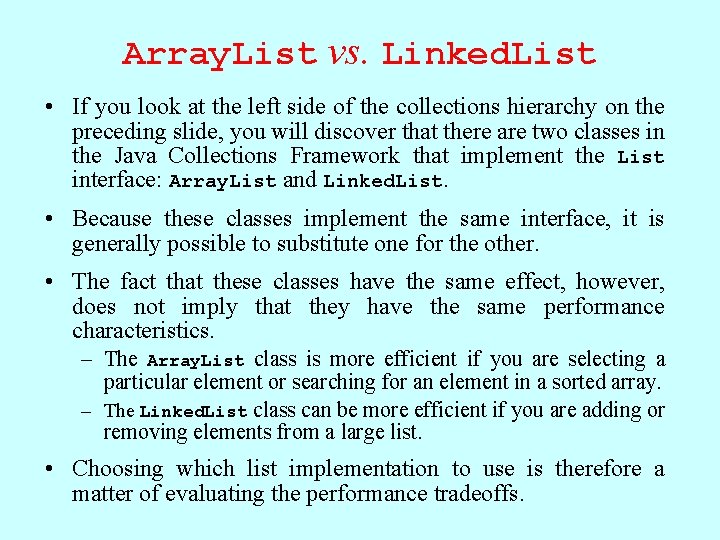 Array. List vs. Linked. List • If you look at the left side of Array. List vs. Linked. List • If you look at the left side of
