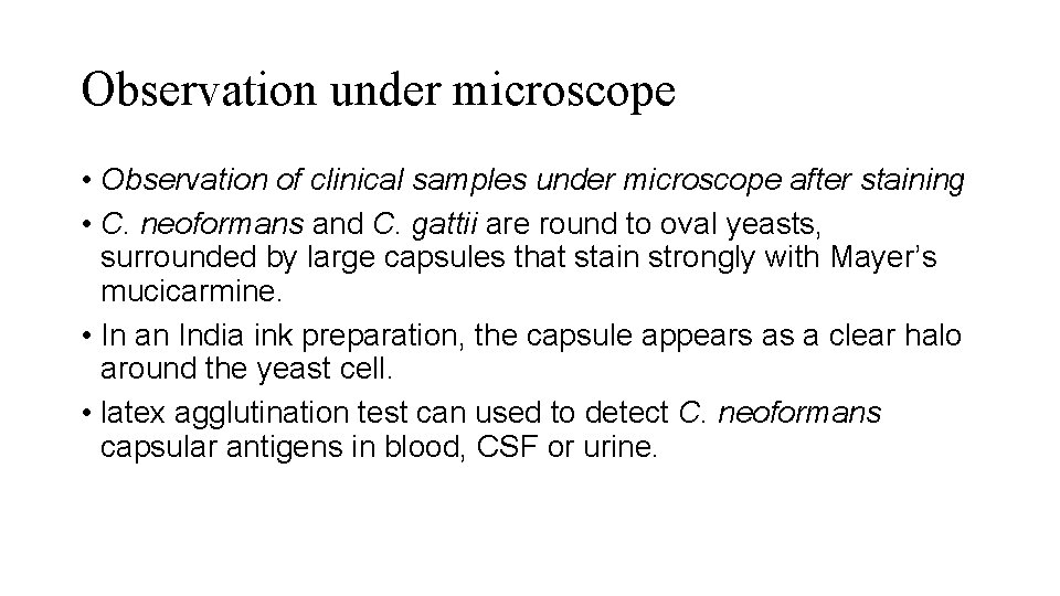 Observation under microscope • Observation of clinical samples under microscope after staining • C.