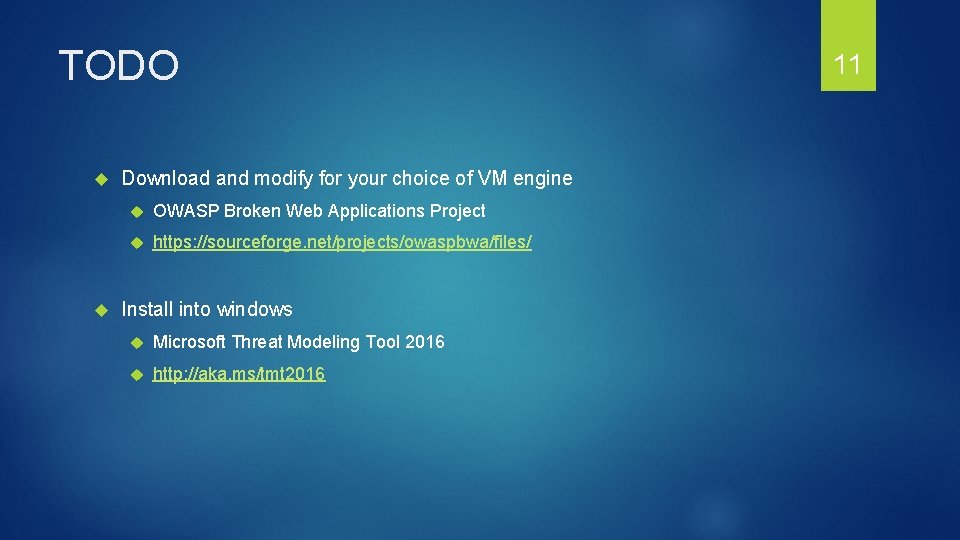 TODO Download and modify for your choice of VM engine OWASP Broken Web Applications