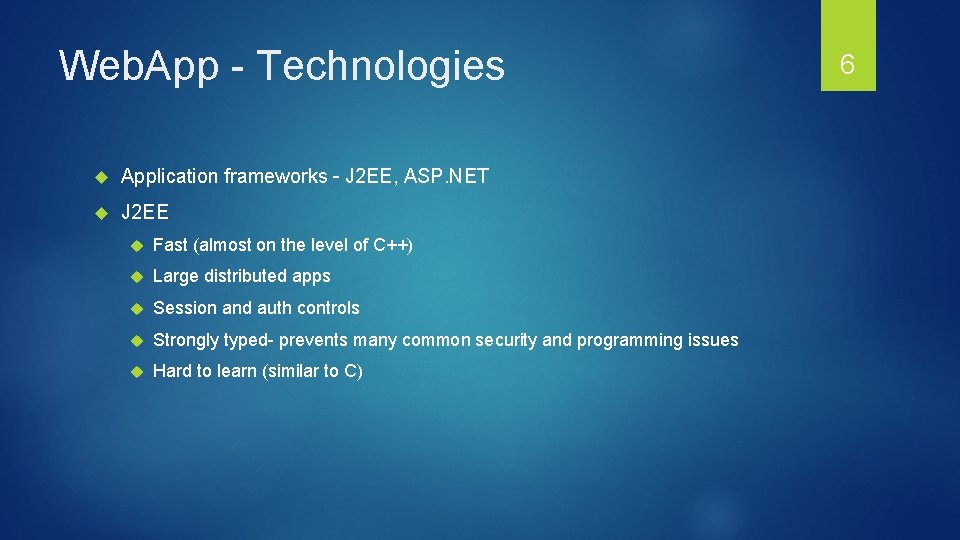 Web. App - Technologies Application frameworks – J 2 EE, ASP. NET J 2