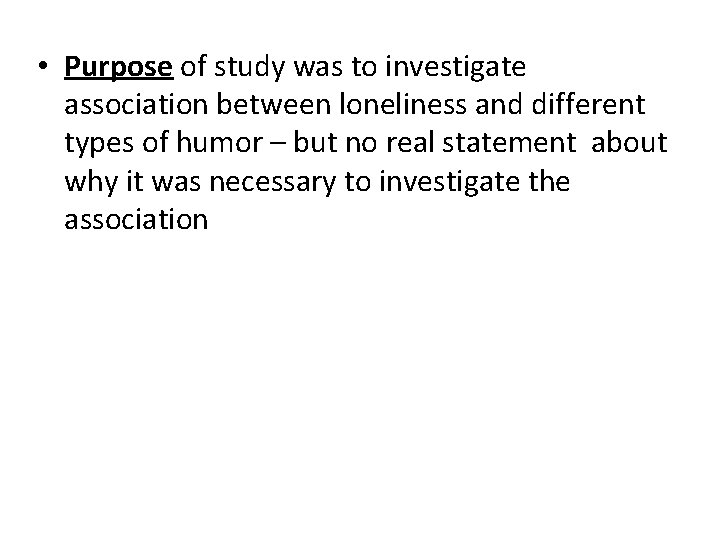  • Purpose of study was to investigate association between loneliness and different types