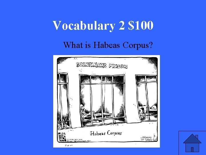 Vocabulary 2 $100 What is Habeas Corpus? 
