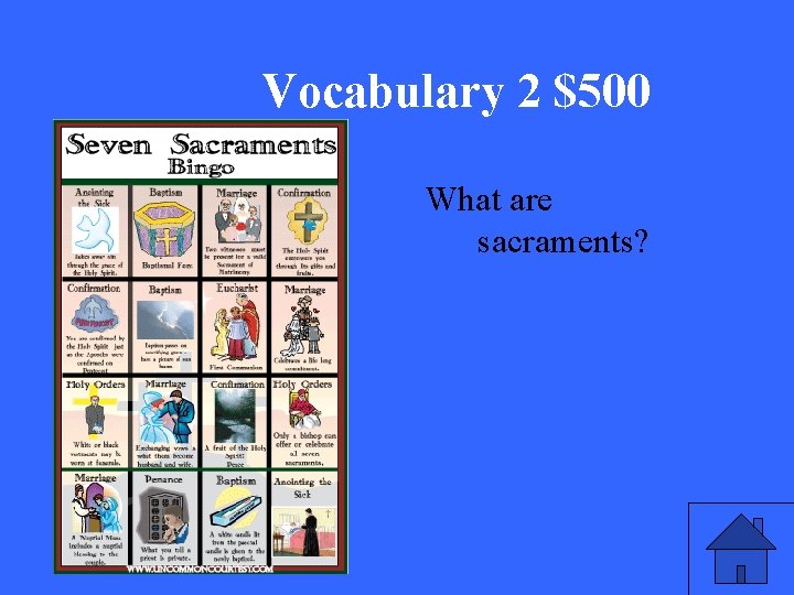 Vocabulary 2 $500 What are sacraments? 