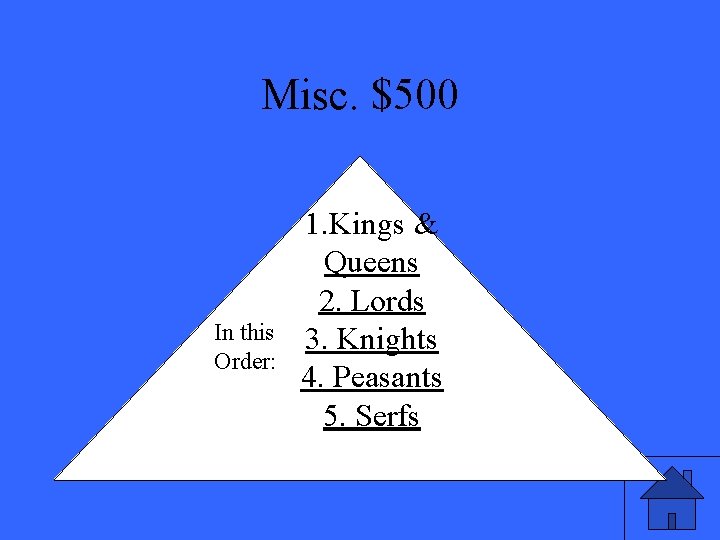 Misc. $500 In this Order: 1. Kings & Queens 2. Lords 3. Knights 4.