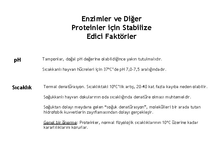 Enzimler ve Diğer Proteinler için Stabilize Edici Faktörler p. H Tamponlar, doğal p. H