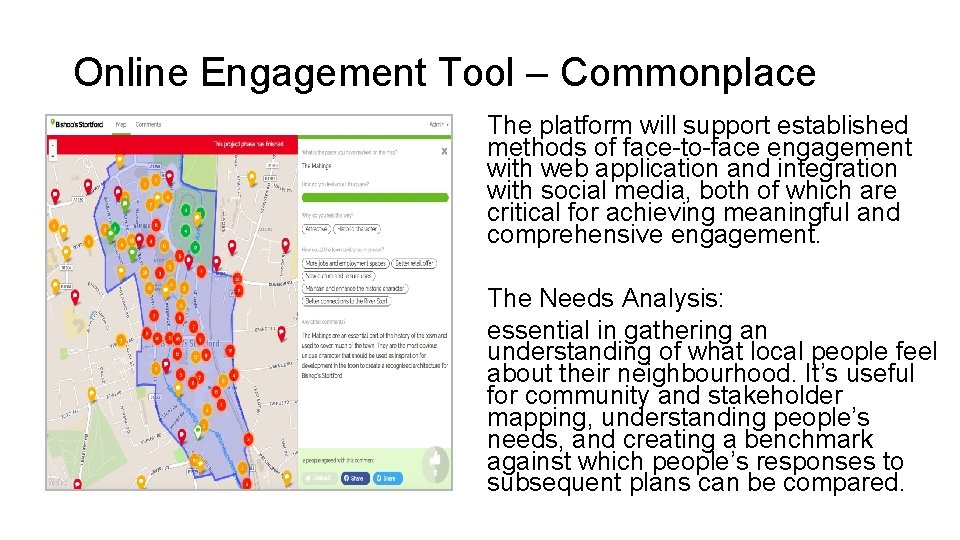 Online Engagement Tool – Commonplace The platform will support established methods of face-to-face engagement