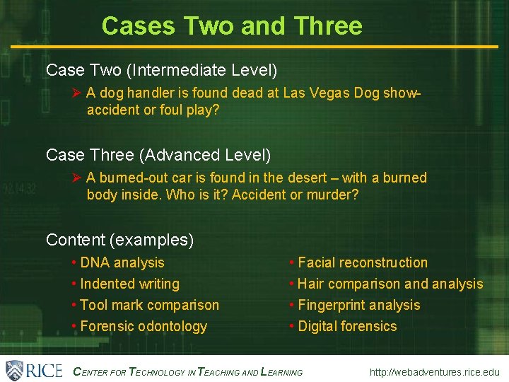 Cases Two and Three Case Two (Intermediate Level) Ø A dog handler is found